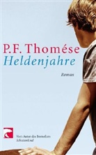 P. F. Thomése, P.F. Thomése - Heldenjahre