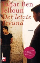 Tahar Ben Jelloun, Tahar Ben Jelloun - Der letzte Freund
