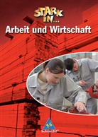 Christian Behrens, Frank Eichhorn - Stark in ... Arbeit und Wirtschaft: Stark in ... Arbeit und Wirtschaft - Ausgabe 2005