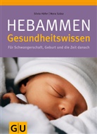 Silvia Höfer, Nora Szasz, Nora Szász - Hebammen Gesundheitswissen