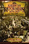 Steven L. Piott - American Reformers, 18701920