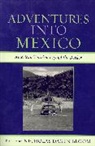 Nicholas Bloom, Nicholas Dagen Bloom, Nicholas Dagen (EDT) Bloom, Nicholas Dagen Bloom, Bloom Nicholas Dagen - Adventures Into Mexico