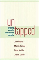 Michele Kahane, Jessica Landis, Steve Rochlin, Weiser, John Weiser - Untapped: creating value in underse