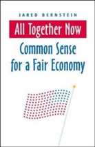 Bernstein, Jared Bernstein - All together now: common sense for