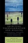 Joan D. Koss-Chioino, Joan D. (EDT)/ Hefner Koss-Chioino, Philip Hefner, Philip J. Hefner, Joan D. Koss-Chioino - Spiritual Transformation And Healing