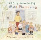 Chinlun Lee, Michael Rosen, Michael/ Lee Rosen, Chinlun Lee - Totally Wonderful Miss Plumberry