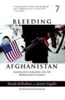 David Barsamian, James Ingalls, James Kolhatkar Ingalls, Sonali Kolhatkar, Sonali Ingalls Kolhatkar - Bleeding Afghanistan