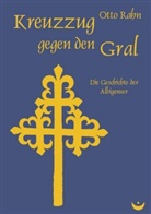 Otto Rahn - Kreuzzug gegen den Gral