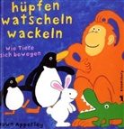 Dawn Apperley, Dawn Apperly - Hüpfen, watscheln, wackeln - Wie Tiere sich bewegen