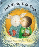 Nicola Moon, Eleanor Taylor, Eleanor Taylor - Tick-Tack, Trip-Trop