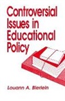 Louann A. Bierlein, Louann Bierlein Palmer - Controversial Issues in Educational Policy