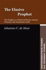 Johannes C. De Moor - The Elusive Prophet