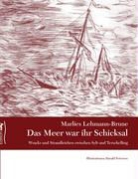 Lehmann-Brune, Marlies Lehmann-Brune - Das Meer war ihr Schicksal