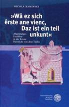 Nicola Kaminski - 'Wâ ez sich êrste ane vienc, Daz ist ein teil unkunt'