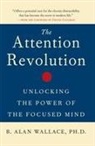 B Alan Wallace, B. Wallace, B. Alan Wallace - The Attention Revolution