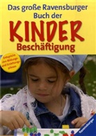 Bertrun Jeitner-Hartmann, Doris Rübel, Doris Rübel, Jeitner-Hartman, Bertru Jeitner-Hartmann, Bertrun Jeitner-Hartmann - Das große Ravensburger Buch der Kinderbeschäftigung