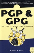 Michael W. Lucas - Pgp and Gpg
