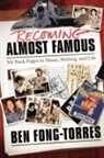 Ben Fong-Torres - Becoming Almost Famous