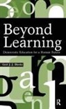 Gert Biesta, Gert J. J. Biesta, Professor Gert Biesta, Colin Lankshear, Michael Peters - Beyond Learning