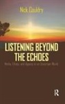 Nick Couldry - Listening Beyond the Echoes
