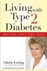 Dr. Timothy Gray, Timothy J. Gray, Gloria Loring, Gloria Gray Loring - Type 2 Diabetes Made Easy