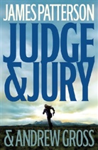 Andrew Gross, James Patterson, James/ Gross Patterson - Judge & Jury