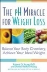 Robert O Young, Robert O. Young, Robert O./ Young Young, Shelley Redford Young - The pH Miracle for Weight Loss