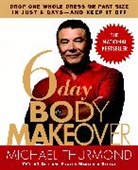 Michael Thurmond, Thurmond Michael - 6 Day Body Makeover: