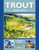 Bill Classon, Freshwater Fishing Magazine Staff, Jim Harmon, Rick Keam, Helen McMahon - Trout Fishing Tactics