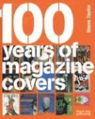 Neville Brody, Steve Taylor, Steve Brody Taylor - 100 Years of Magazine Covers
