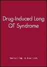 A John Camm, A. John Camm, A. John (St. George's Hospital Medical School Camm, Camm A. John, Yee Guan Yap, Yee Guan Camm Yap... - Drug-Induced Long Qt Syndrome