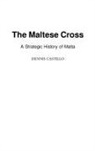 Dennis Castillo - The Maltese Cross