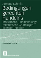 Annette Schmitt - Bedingungen gerechten Handelns