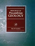 A. M. Goodwin, Alan M. Goodwin, Alan M. Goodwin, Sue Lord - Principles of Precambrian Geology