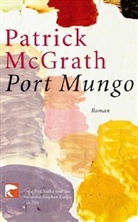 Patrick McGrath - Port Mungo