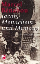 Marcel Bénabou - Jacob, Menachem und Mimoun
