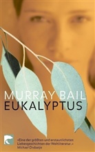 Murray Bail - Eukalyptus