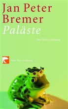Jan P Bremer, Jan P. Bremer, Jan Peter Bremer - Paläste
