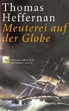 Thomas Heffernan, Thomas F. Heffernan - Meuterei auf der Globe