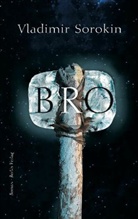 Vladimir Sorokin - BRO