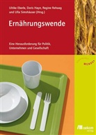 Eberl, Ulrike Eberle, Hay, Dori Hayn, Doris Hayn, Regine Rehaag... - Ernährungswende