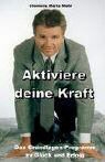 Clemens Maria Mohr - Aktiviere deine Kraft