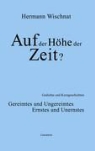 Hermann Wischnat - Auf der Höhe der Zeit?