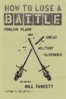 Bill Fawcett, Fawcett Bill, Bill Fawcett - How to Lose a Battle