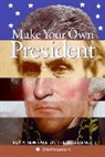 Linda McKnight, Amy Pastan, Amy/ Mcknight Pastan - Make Your Own President