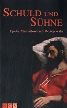 Fjodor Michailowitsch Dostojewski, Fjodor M. Dostojewskij - Schuld und Sühne