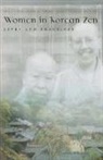 Marti Batchelor, Martine Batchelor, Son'gyong Sunim - Women in Korean Zen