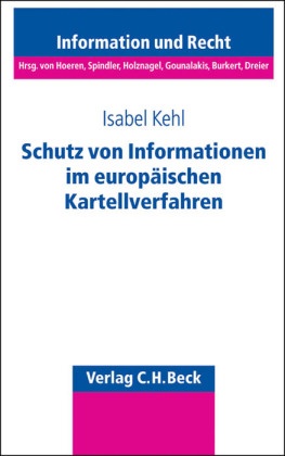 Isabel Kehl - Schutz von Informationen im europäischen Kartellverfahren - Diss.