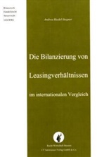 Riedel-Stegner, Andrea Riedel-Stegner - Die Bilanzierung von Leasingverhältnissen im internationalen Vergleich