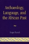 R. Blench, Roger Blench - Archaeology, Language, And the African Past